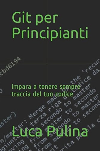 Git per principianti - per, principianti: